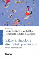 Infância, vínculos e diversidade profissional: espaços para interlocução