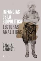 Infancias De La Biopolítica Lecturas Analíticas