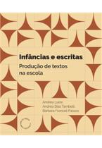 Infâncias e escritas - produção de textos na escola