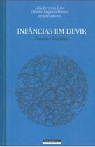 Infancias em devir - ensaios e pesquisas - GARAMOND