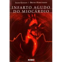 Infarto Agudo do Miocárdio hardcover Kanaan, Salim And Horstmann, Bruno Infarto Agudo do Miocárdio hardcover Kanaan, Salim And Horstmann, Bruno