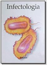 Infectologia mini atlas - RGR PUBLICACOES (SORIAK) Infectologia mini atlas - RGR PUBLICACOES (SORIAK)
