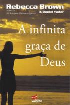 Infinita Graça de Deus, A - Valente