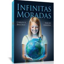 Infinitas Moradas - Livraria Chico Xavier Infinitas Moradas - Livraria Chico Xavier