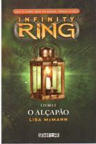 Infinity Ring 3 - Alcapao, O Infinity Ring 3 - Alcapao, O
