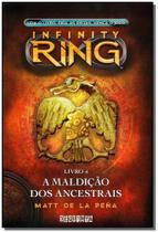 Infinity Ring 4 - Maldicao Dos Ancestrais, A - SEGUINTE