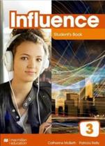 Influence 3 - Student's Book With App - Macmillan - ELT Influence 3 - Student's Book With App - Macmillan - ELT
