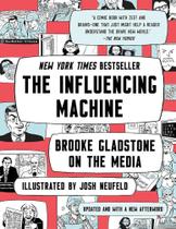 Influencing Machine: Brooke Gladstone On The Media, The Influencing Machine: Brooke Gladstone On The Media, The