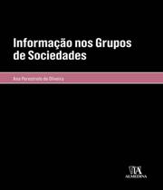 Informaçao nos grupos de sociedades - ALMEDINA BRASIL