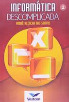 Informatica Descomplicada: Modulo.2 - VESTCON Informatica Descomplicada: Modulo.2 - VESTCON