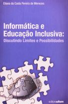 Informatica e educacao inclusiva:: discutindo limi - UFSM