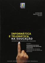 Informatica e Telematica na Educacao: Vol. 2 - Editora Liber Livro Ltda