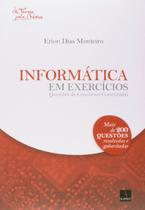 Informática em Exercícios. Questões de Concursos Comentadas Erion Dias Mont Informática em Exercícios. Questões de Concursos Comentadas Erion Dias Mont
