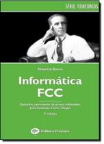 Informática: Fcc - Questões Comentadas de Provas Elaboradas Pela Fundação Carlos Chagas - FERREIRA