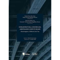Infraestrutura, construção, arbitragem e dispute board - 2024 Infraestrutura, construção, arbitragem e dispute board - 2024
