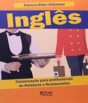 Inglês: Conversação Para Profissionais de Hotelaria e Restaurantes - Artes E Oficios