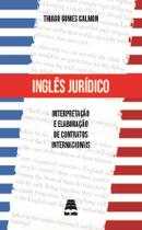 Inglês Jurídico - Interpretação e Elaboração De Contratos Internacionais