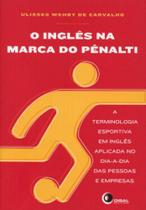 Ingles na marca do penalti, o