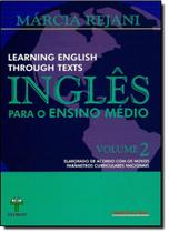 Inglês Para o Ensino Médio: Learning English Through Texts - Vol.2 - TEXTONOVO