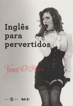 Inglês Para Pervertidos - OCTAVO