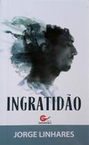 Ingratidão - Editora Getsemani - Getsêmani