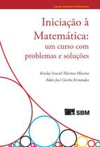 Iniciação a Matemática: Um curso com problemas e soluções - SBM - Sociedade Brasileira de Matemática