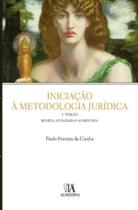 Iniciação à Metodologia Jurídica - 03Ed/14 - ALMEDINA