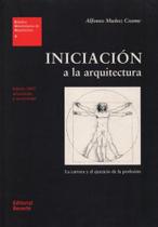 Iniciación A La Arquitectura "-(Estúdios Universitários de Arquitectura) - Vol.4" - Reverté