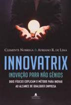 Innovatrix - inovaçao para nao genios - AGIR