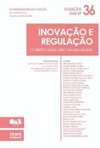 Inovação e Regulação O Direito Bancário na era Digital Coleção OAB SP Volume 36