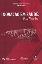 Inovação em saúde - uma nova era - CIENCIA MODERNA