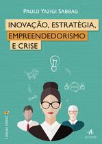 Inovação, estratégia, empreendedorismo e crise - Editora Alta Books