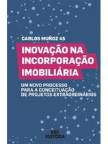 Inovação na incorporação imobiliária - BRE EDITORA **