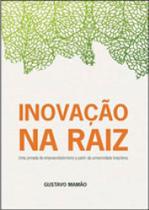Inovação na raiz Inovação na raiz