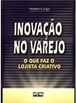 Inovação no Varejo. O que Faz o Lojista Criativo Edson Zogbi