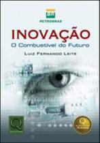 Inovaçao - o combustivel do futuro - QUALITYMARK