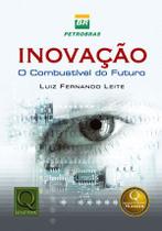Inovacao - o combustivel do futuro
