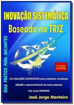 Inovacao sistematica baseada na triz - CLUBE DE AUTORES