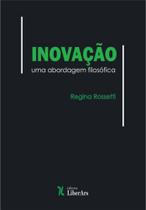 Inovaçao - uma abordagem filosofica - LIBER ARS Inovaçao - uma abordagem filosofica - LIBER ARS
