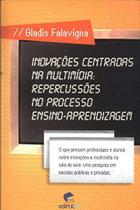 Inovacoes centradas na multimidia: repercussoes no processo de ensino-apren - EDIPUCRS