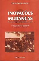 Inovações e Mudanças - por que Elas Não Acontecem nas Escolas