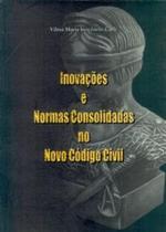 Inovações e Normas Consolidadas no Novo Código Civil