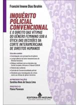 Inquérito policial convencional e o direito das vítimas do gênero feminino - 2026