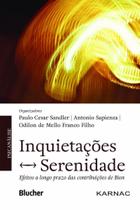 Inquietações - Serenidade: efeitos a longo prazo das contribuições de Bion Inquietações - Serenidade: efeitos a longo prazo das contribuições de Bion