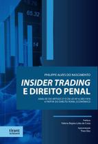 Insider Trading e Direito Penal: Análise do artigo 27-D da Lei nº 6.385/1976 a partir do Direito Penal Econômico - Tirant Lo Blanch