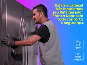 Instalação de refrigerador french door - técnicos especializados - qualidade garantida - cdf