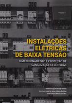 Instalações Elétricas de Baixa Tensão. Dimensionamento e Proteção de Canalizações Elétricas