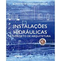 Instalações hidráulicas e o projeto de arquitetura - BLUCHER