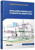 Instalações hidráulicas e o projeto de arquitetura - Blucher Instalações hidráulicas e o projeto de arquitetura - Blucher