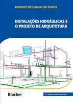 Instalações Hidráulicas e o Projeto de Arquitetura - Edgard Blücher